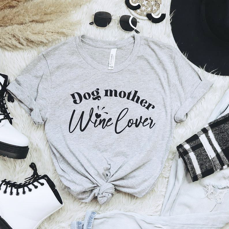 Dog Mother Wine Lover tee