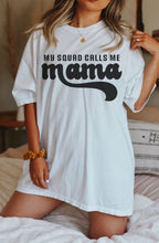 Load image into Gallery viewer, My Squad Calls Me Mama tee
